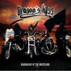 Dragon's Kiss : Barbarians of the Wasteland